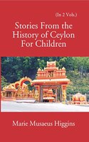 Stories from the History of Ceylon - 2 Vols.