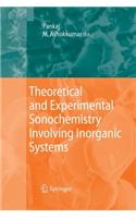 Theoretical and Experimental Sonochemistry Involving Inorganic Systems