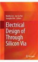 Electrical Design of Through Silicon Via