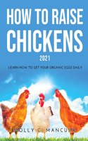 How to Raise Chickens 2021