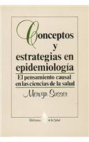 Conceptos y Estrategias en Epidemiologia: El Pensamiento Causal en las Ciencias de la Salud