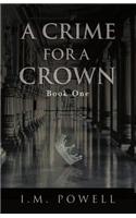 A Crime for a Crown - Book One