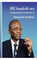 He Leadeth Me: Autobiographical Testimonies of Olukayode Oyediran