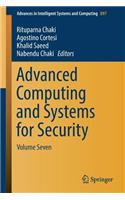 Advanced Computing and Systems for Security: Volume Seven