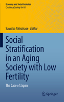 Social Stratification in an Aging Society with Low Fertility