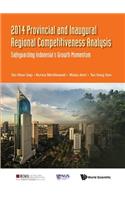 2014 Provincial and Inaugural Regional Competitiveness Analysis: Safeguarding Indonesia's Growth Momentum