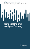 Multi-Spectral and Intelligent Sensing