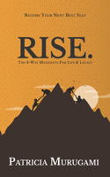 Rise.