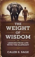 The Weight of Wisdom