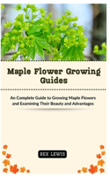 Maple Flower Growing Guides