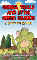 Fairies, Trolls and Little Green Lizards