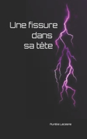 Une fissure dans sa tête
