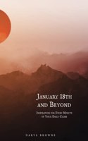 January 18th and Beyond: Inspiration for Every Minute of Your Daily Climb