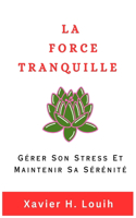 La Force Tranquille