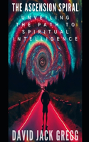 The Ascension Spiral