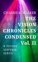 The Vision Chronicles Condensed, Vol II