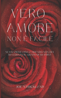 Vero Amore Non È Facile
