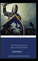 "The Wild Knight And Other Poems Illustrated"