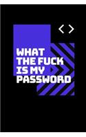 What The Fuck Is My Password