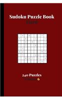 Sudoku Puzzle Book Hard 240 Puzzles Volume 6