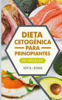 Dieta cetogenica para principiantes: Tu plan de 28 dias para vivir el estilo de vida cetogenico