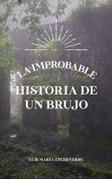 improbable historia de un brujo