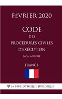 Code des procédures civiles d'exécution (France) (Février 2020) Non annoté