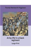 Army life in a black regiment: Large Print