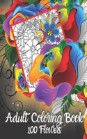 Adult Coloring Book 100 Flowers