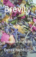 Brevity: A collection of short stories