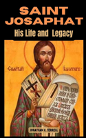 Saint Josaphat: His Life and Legacy