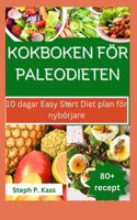 Kokboken För Paleodieten: 10 dagar Easy Start Diet plan för nybörjare