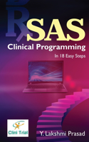 SAS Clinical Programming: In 18 Easy Steps