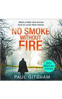No Smoke Without Fire