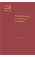 An Introduction to Continuum Mechanics: (Mathematics in Science and Engineering)