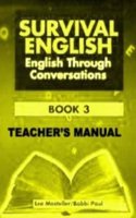 Survival English 3: English Through Conversation Teacher's Manual