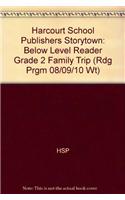 Harcourt School Publishers Storytown: Below Level Reader Grade 2 Family Trip