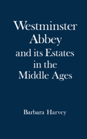Westminster Abbey and its Estates in the Middle Ages