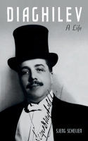 Diaghilev: A Life