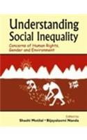 Understanding Social Inequality: Concerns of Human Rights, Gender and Environment