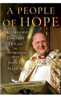 A People of Hope: Archbishop Timothy Dolan in Conversation with John L. Allen Jr.