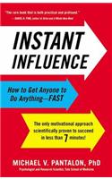 Instant Influence