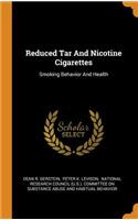 Reduced Tar and Nicotine Cigarettes