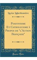 Positivisme Et Catholicisme ï¿½ Propos de 