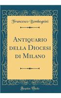 Antiquario della Diocesi di Milano (Classic Reprint)