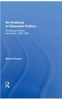 An Anatomy Of Ghanaian Politics