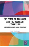 The Peace of Augsburg and the Meckhart Confession