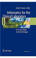 Informatics for the Clinical Laboratory: A Practical Guide for the Pathologist(Health Informatics)
