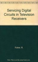 Servicing Digital Circuits in Television Receivers