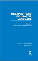 Metaphor and Figurative Language: Critical Concepts in Linguistics
